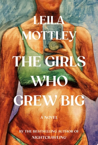 The Girls Who Grew Big A Novel