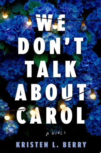 We Don't Talk About Carol A Novel