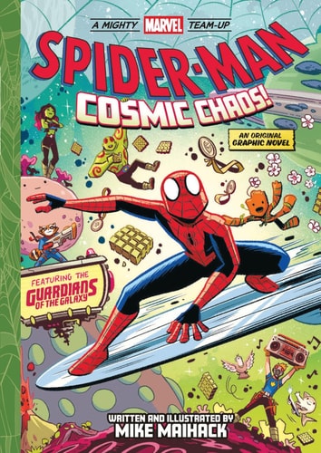 Spider-Man: Cosmic Chaos! (a Mighty Marvel Team-Up) An Original Graphic Novel