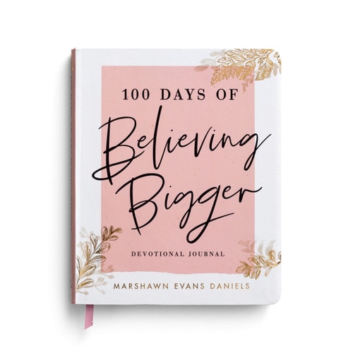 100 Days of Believing Bigger