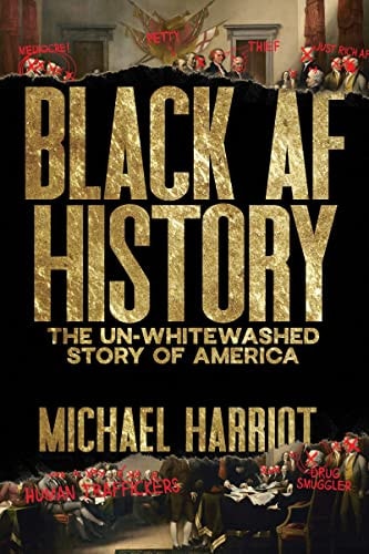Black AF History The Un-Whitewashed Story of America