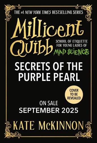 Secrets of the Purple Pearl (The Millicent Quibb School of Etiquette for Young Ladies of Mad Science #2)