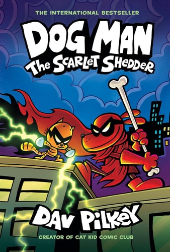 Dog Man: The Scarlet Shedder: A Graphic Novel (Dog Man #12): From the Creator of Captain Underpants (Dog Man)