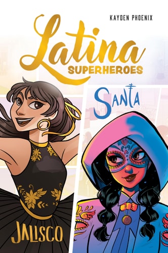 Latina Superheroes Jalisco and Santa