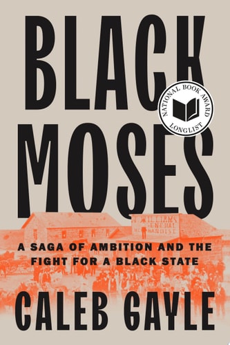 Black Moses A Saga of Ambition and the Fight for a Black State