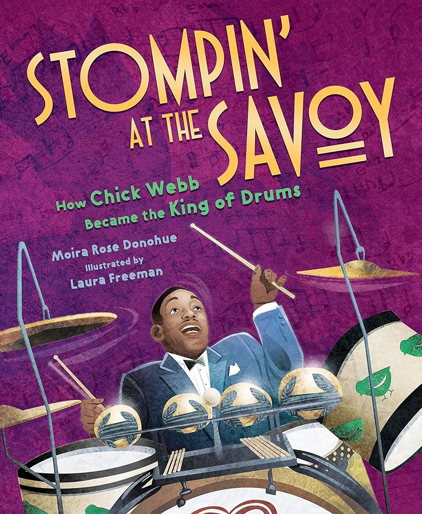 Stompin' at the Savoy: How Chick Webb Became the King of Drums cover image