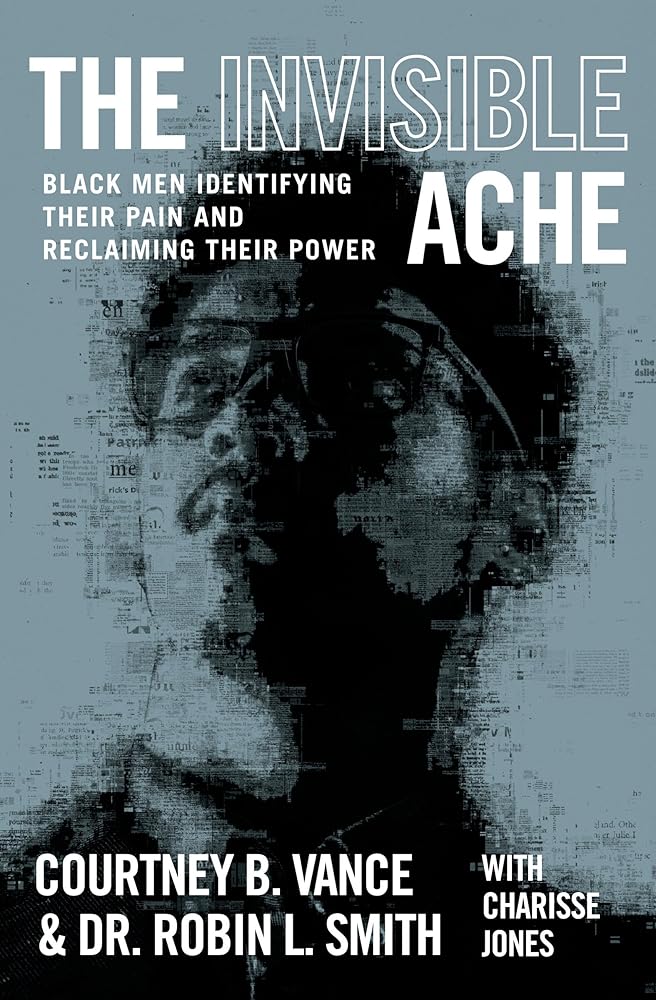 The Invisible Ache: Black Men Identifying Their Pain and Reclaiming Their Power cover image